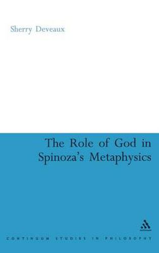 Cover image for The Role of God in Spinoza's Metaphysics