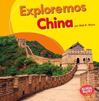 Cover image for Exploremos China (Let's Explore China)