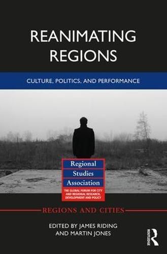 Cover image for Reanimating Regions: Culture, Politics, and Performance