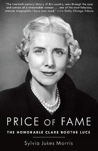 Cover image for Price of Fame: The Honorable Clare Boothe Luce