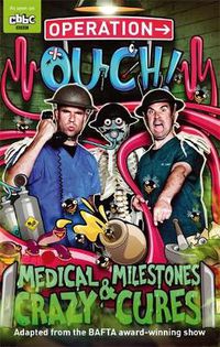 Cover image for Operation Ouch: Medical Milestones and Crazy Cures: Book 2