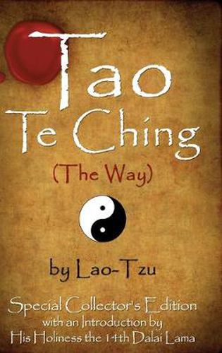 Tao Te Ching (the Way) by Lao-Tzu: Special Collector's Edition with an Introduction by the Dalai Lama