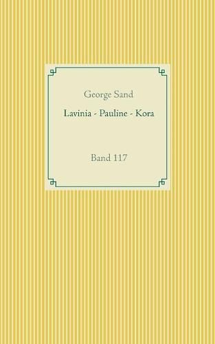 Lavinia - Pauline - Kora: Band 117