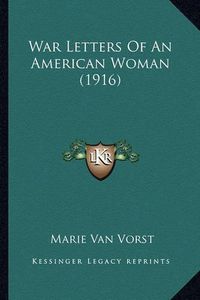 Cover image for War Letters of an American Woman (1916)