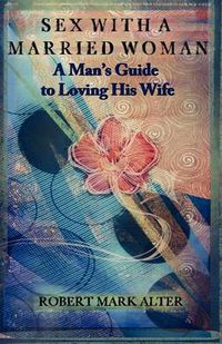 Cover image for Sex With a Married Woman