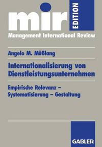 Cover image for Internationalisierung Von Dienstleistungsunternehmen: Empirische Relevanz -- Systematisierung -- Gestaltung