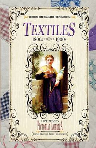 Textiles (Pictorial America): Vintage Images of America's Living Past