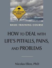 Cover image for How to Deal with Life's Pitfalls, Pains, and Problems