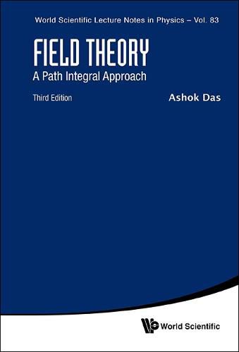 Cover image for Field Theory: A Path Integral Approach (Third Edition)