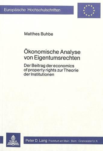 Cover image for Oekonomische Analyse Von Eigentumsrechten: Der Beitrag Der Economics of Property Rights Zur Theorie Der Institutionen