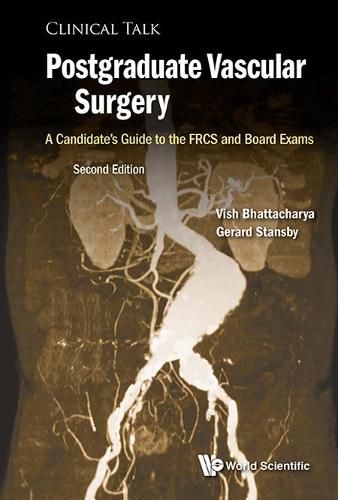 Cover image for Postgraduate Vascular Surgery: A Candidate's Guide To The Frcs And Board Exams