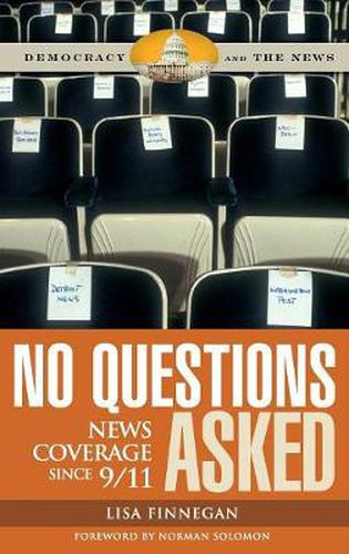 Cover image for No Questions Asked: News Coverage since 9/11