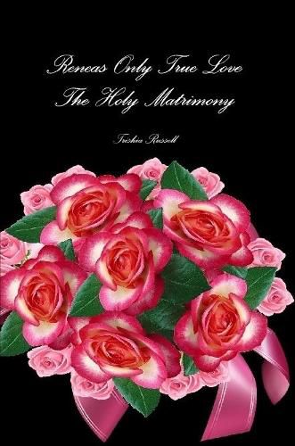 Cover image for Reneas Only True Love Holy Matrimony