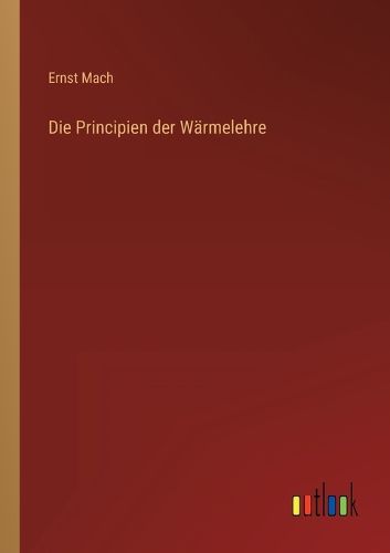Cover image for Die Principien der Waermelehre