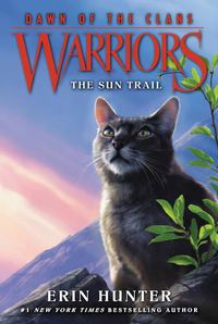 Cover image for Warriors: Dawn of the Clans #1: The Sun Trail