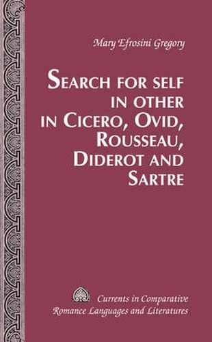 Cover image for Search for Self in Other in Cicero, Ovid, Rousseau, Diderot and Sartre