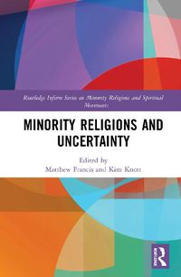 Cover image for Minority Religions and Uncertainty