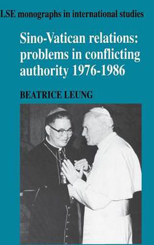 Cover image for Sino-Vatican Relations: Problems in Conflicting Authority, 1976-1986