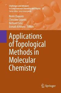 Cover image for Applications of Topological Methods in Molecular Chemistry