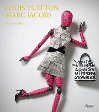 Cover image for Louis Vuitton / Marc Jacobs: In Association with the Musee des Arts Decoratifs, Paris