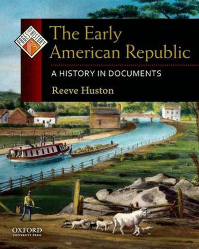 Cover image for The Early American Republic: A History in Documents