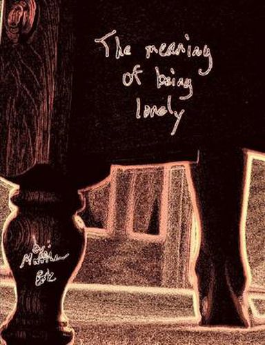 Cover image for The Meaning of Being Lonely