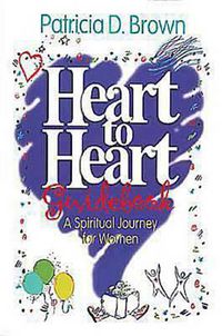 Cover image for Heart to Heart Guidebook: Spiritual Journey for Women