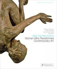 Cover image for After the Revolution: Women Who Transformed Contemporary Art--Revised and Expanded Edition