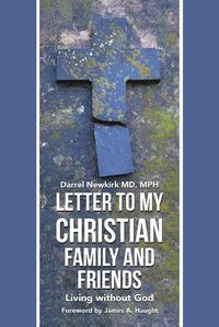 Cover image for Letter to My Christian Family and Friends: Living without God