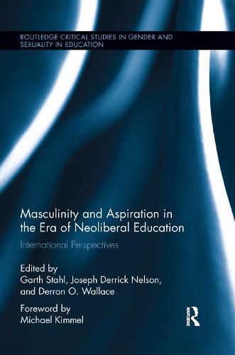 Cover image for Masculinity and Aspiration in an Era of Neoliberal Education: International Perspectives