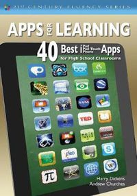 Cover image for Apps for Learning: 40 Best iPad/iPod Touch/iPhone Apps for High School Classrooms