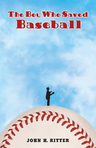 Cover image for The Boy Who Saved Baseball