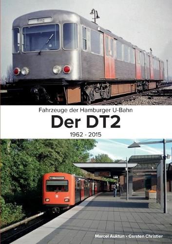 Cover image for Fahrzeuge der Hamburger U-Bahn: Der DT2:1962 - 2015