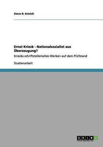 Ernst Krieck - Nationalsozialist Aus Uberzeugung?