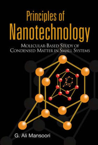 Cover image for Principles Of Nanotechnology: Molecular Based Study Of Condensed Matter In Small Systems