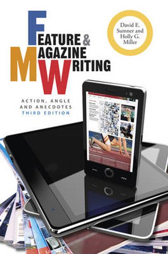 Cover image for Feature and Magazine Writing: Action, Angle, and Anecdotes