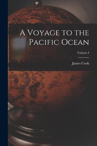 Cover image for A Voyage to the Pacific Ocean; Volume I