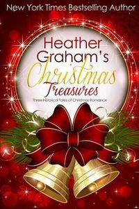 Cover image for Heather Graham's Christmas Treasures: Three Historical Tales of Christmas Romance