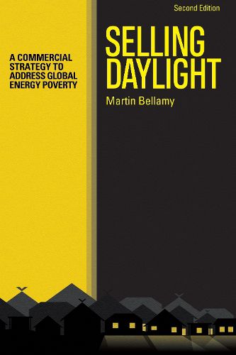 Cover image for Selling Daylight: A commercial strategy to address global energy poverty