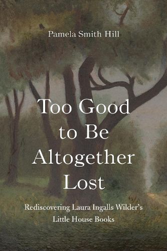 Cover image for Too Good to Be Altogether Lost