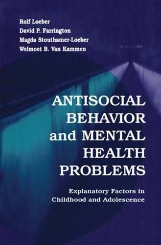 Cover image for Antisocial Behavior and Mental Health Problems: Explanatory Factors in Childhood and Adolescence