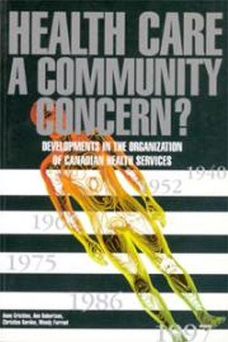 Cover image for Health Care: A Community Concern?: Developments in the Organization of Canadian Health Services