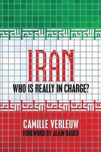 Cover image for Iran: Who Is Really In Charge?