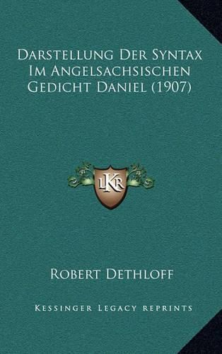 Cover image for Darstellung Der Syntax Im Angelsachsischen Gedicht Daniel (1907)
