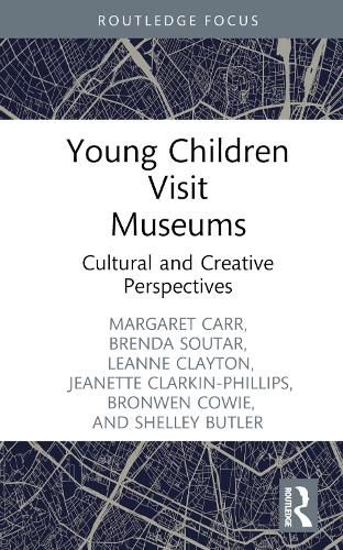 Cover image for Young Children Visit Museums: Cultural and Creative Perspectives