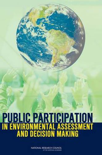 Public Participation in Environmental Assessment and Decision Making