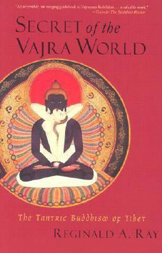 Secret of the Vajra World: The Tantric Buddhism of Tibet