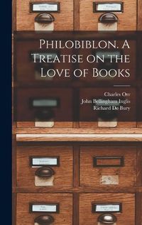 Cover image for Philobiblon. A Treatise on the Love of Books