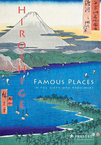 Cover image for Hiroshige: Famous Places in the Sixty-odd Provinces