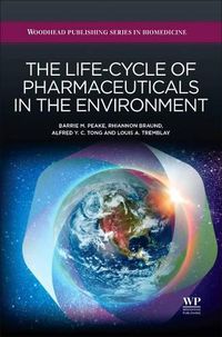 Cover image for The Life-Cycle of Pharmaceuticals in the Environment